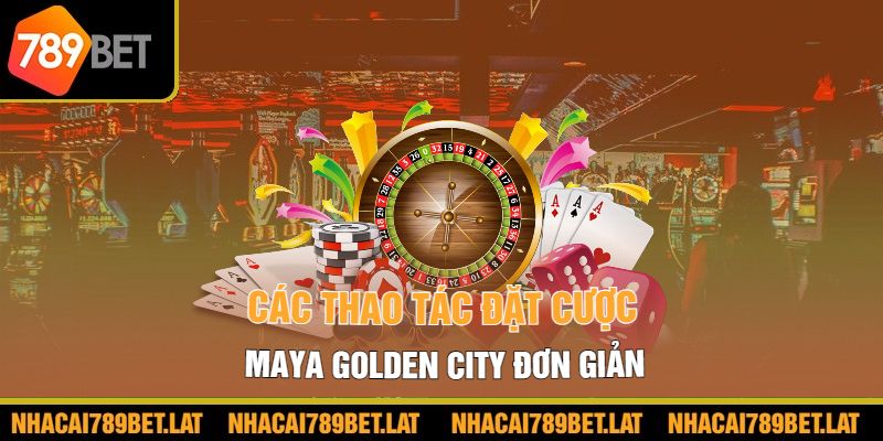 Maya Golden City xuất hiện với nhiều tính năng đổi thưởng hấp dẫn