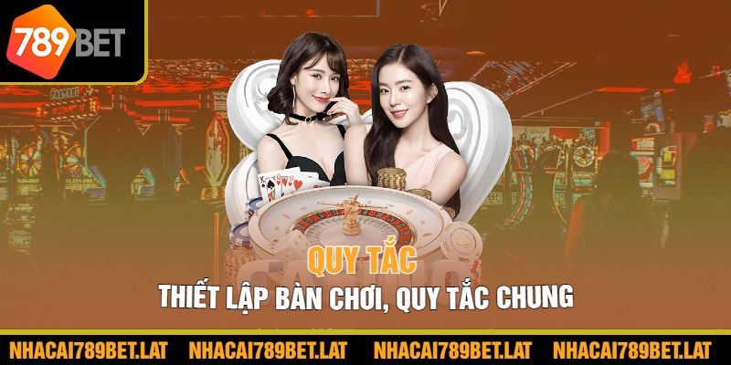 Quy tắc thiết lập bàn chơi, quy tắc chung